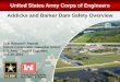 United States Army Corps of Engineers Addicks and … AB presentation.pdfAddicks and Barker Dam Safety Overview . COL Richard P. Pannell District Commander, Galveston District U.S