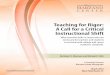 Teaching for Rigor: A Call for a Critical Instructional · PDF fileA Call for a Critical Instructional Shift Why essential shifts in instruction are ... widen the achievement gap beyond