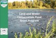 Land and Water Conservation Fund Grant Program LWCF Workshop.pdf · • Oregon Administrative Rules – Chapter ... – the costs of site investigation and selection, site planning,