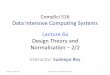 CompSci516 Data Intensive Computing Systems Lecture 6a ...db.cs.duke.edu/courses/compsci516/fall17/Lectures/Lecture-6a... · Only BCNF and 4NF are covered in the class 4NF. Boyce-Codd