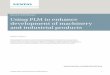 Using PLM to enhance development of machinery and ... · PDF filehite paper sing PLM to enhance development of machinery and industrial products A white paper issued by: Siemens PLM