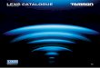 LENS CATALOGUE - TAMRON - Digital · PDF fileLENS CATALOGUE ... * This expanded view is used to describe the technologies built into the Model B016, ... within the visible spectrum