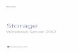 Windows Server 2012: Storage - · PDF fileWindows Server 2012: ... Information Worker file share improvements ... The Storage Spaces feature in Windows Server 2012 can leverage failover