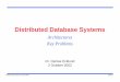 Distributed Database Systems - Forsiden - Universitetet i · PDF fileDistributed Database Systems Architectures Key Problems ... – DDBMS Taxonomy • Client/Server Models • Key