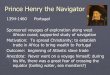 Prince Henry the Navigator - RigganClass · PDF filePrince Henry the Navigator . ... Motivation: To find a sea route to Asia; wealth from trade ... Portugal got lands to the east