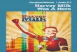 JH[PVUHS 4H[LYPHSZ c .YHKLZ 2 Harvey Milk Was A · PDF file,K\JH[PVUHS 4H[LYPHSZ c .YHKLZ 2 Harvey Milk Was A Hero. These Educational Materials are intended to teach about the life