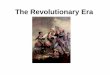 The Revolutionary Erakaweckiapushistory.weebly.com/.../3/8/6/13862699/revolutionary_war.pdfCommon Sense • Thomas Paine’s Common Sense (1776) –“the most incendiary and popular