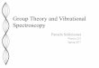Group Theory and Vibrational Spectroscopyscipp.ucsc.edu/~haber/ph251/AppofGT_VibrationalSpec.pdfGroup Theory and Vibrational Spectroscopy Pamela Schleissner Physics 251 Spring 2017