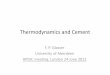Thermodynamics and Cement - · PDF fileThermodynamics and Cement ... the liquid should ... • If thermodynamics correctly predicts the phase composition of cement clinker, why not