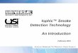 Universal Smoke Sensing Technology - SFM Homeosfm.fire.ca.gov/firelifesafety/pdf/Smoke Alarm Task Force/Smoke... · •Surface Mount Technology less susceptible to ... •Surface