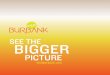 SEE THE BIGGER - Burbank · PDF fileSEE THE BIGGER PICTURE. WELCOME TO BURBANK, ... Magnolia Park to the endless selection at the Empire ... Every day in sunny Burbank offers great