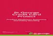 St.George Credit Card Protect · PDF fileAFS Licence No. 238292 and St.George Life Limited ABN 88 076 763 936 AFS Licence No 240900 (Insurers) and not as your agent. St.George Bank