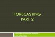 Forecasting Part 2 - stust.edu.tweshare.stust.edu.tw/EshareFile/2016_6/2016_6_ce19a6ac.pdf · to work part time on an on-call basis. ... constant is suggested for forecasting sales
