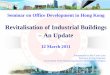 Revitalisation of Industrial Buildings – An Update Lam-f... · Revitalisation of Industrial Buildings ... the new economic structure ... Industrial Building in Yau Tong into an