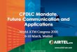 CPDLC Mandate, Future Communication and Applications - Airtel · PDF fileOverview • This presentation will cover the components required to meet the European CPDLC Mandate and how