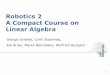 Robotics 2 A Compact Course on Linear Algebraais.informatik.uni-freiburg.de/teaching/ws10/robotics2/pdfs/rob2... · 1 Giorgio Grisetti, Cyrill Stachniss, Kai Arras, MarenBennewitz,