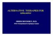 ALTERNATIVE THERAPIES FOR EPILEPSY - New York, NYfaces.med.nyu.edu/sites/default/files/faces2/Alternative_Therapies.pdf · alternative therapies for epilepsy orrin devinsky, m.d