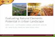 Evaluating Natural Elements Potential in Urban Landscaperazakschool.utm.my/wnurul/wp-content/uploads/sites/201/2012/09/... · Evaluating Natural Elements Potential in Urban Landscape