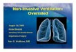 Non-Invasive Ventilation:  · PDF file . Patrick Neligan, MD UNIVersity of Pennsylvania. ... Nava S, and Hill N. Non-invasive ventilation in acute respiratory failure