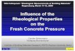 Influence of rheological properties on fresh concrete pressure Rheological Properties on the ... Regensburg09.ppt 3 Fresh Concrete Pressure According to DIN 18 218 ... Self-Compacting