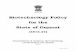 Biotechnology Policy for the State of Gujarat [DRAFT] · PDF filePage 3 of 26 Rs. 50 and 500 Crores. For the past few years, the numbers of Biotechnology companies in Gujarat have