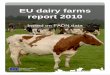 EU dairy farms 2010 report - European Commissionec.europa.eu/agriculture/rica/pdf/dairy_report_2010.pdf1. INTRODUCTION This report provides an overview of EU dairy farms based on the