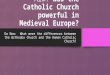 [PPT]PowerPoint Presentation · Web viewThe Church Over the course of the early Middle Ages, the Catholic Church became more influential and powerful, to the point where the Church