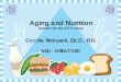 Aging and Nutrition Food Recommendations ... aging and nutrition; florida; care management association; fgcma; presentations; events; professional education dayPublished in: Journal