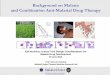 Background on Malaria and Combination Anti … on Malaria . and Combination Anti-Malarial Drug Therapy . ... PQP resistance . 4 ... Background on Malaria and Combination Anti-Malarial