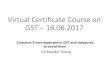 Virtual Certificate Course on GST – 18.06estv.in/icai/idtc/pdf/Common Errors expected in GST and...Virtual Certificate Course on GST –18.06.2017 Common Errors expected in GST and