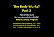 The Body Works? - Online Academic Community · PDF fileinto how the body works and what ... A Functional Classification of Neurons ... Myelinated fibres 5-7 times faster than unmyelinated