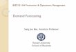 Forecasting - PBworkssjbae.pbworks.com/w/file/fetch/48166878/demand_forecasting.pdf · BIZ2121-04 Production & Operations Management Demand Forecasting Sung Joo Bae, Assistant Professor