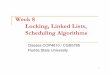 Week 8 Locking, Linked Lists, Scheduling Algorithmsdiesburg/courses/cop4610_fall10/week08/week8.pdf · Can dynamically represent a FIFO Cons Pointers can be a bit tricky. ... prev
