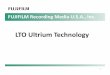 LTO Ultrium Technology - Fujifilm Recording Media U.S.A., Inc. LTO Ultrium Technology. 2 What is LTO Ultrium Technology? •LTO 