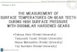 THE MEASUREMENT OF SURFACE TEMPERATURES · PDF file · 2016-11-08THE MEASUREMENT OF SURFACE TEMPERATURES ON GEAR TEETH DURING HIGH SURFACE PRESSURE WITH DISSIMILAR HARDENED GEARS