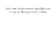 Software Requirement Specification Hospital Management System · PPT file · Web view · 2015-03-13Software Requirement Specification Hospital Management System. 1.1 ... Immediate
