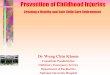 Creating a Healthy and Safe Child Care Environment · PDF file · 2011-12-02Creating a Healthy and Safe Child Care Environment Dr Wong Chin Khoon ... – install anti-slip strips