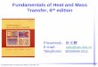 Fundamentals of Heat and Mass Transfer, 6 edition Conduction shape factor and dimensionless conduction heat rate •Shape factor may also be defined in 1-D geometries plane cylindrical