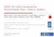 COST FP 1303 Cooperative Performance Test - Status update robin.pdf · COST FP 1303 Cooperative Performance Test - Status update Miha Humar, ... jan.2014 Lisbon orders open ... 3