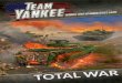 WHAT IS TOTAL WAR? · PDF fileTotal War is designed to do just that—put ... Hordes of lighter tanks get ... Total War is about big forces and trying out different forces,