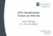 GTC Southwest Texas on the Go - media.govtech.netmedia.govtech.net/GOVTECH_WEBSITE/EVENTS/... · GTC Southwest Texas on the Go Carol Morgan ... Store KPI’s . ... and field professionals
