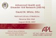Advanced Health and Disaster Aid Network (AID-N) · PDF fileAdvanced Health and Disaster Aid Network ... Vital Signs Monitoring and Patient Tracking ... • Some responders uncomfortable