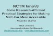 NCTM Innov8 - Confex Innov8 Some Research-Affirmed Practical Strategies for Making Math Far More Accessible November 18, 2016 Steve Leinwand American Institutes for Research sleinwand@air.org