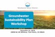 Groundwater Sustainability Plan Workshop - …wwd.ca.gov/wp-content/uploads/2016/12/gsp-workshop-western.pdfGSP Development Timeline Hydrogeologic Conceptual Model Flow Model Final