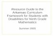 Resource Guide for IEP for Ninth Grade Math Guide to the Arkansas Curriculum Framework for Students with Disabilities for Ninth Grade Mathematics 20 Resource Guide to the Arkansas