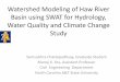 Watershed Modeling of Haw River Basin using SWAT for ...swat.tamu.edu/media/56698/d3-4-chattopadhyay.pdfWatershed Modeling of Haw River Basin using SWAT for Hydrology, Water Quality