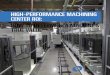 HIGH-PERFORMANCE MACHINING CENTER ROI: HOW · PDF fileHIGH-PERFORMANCE MACHINING CENTER ROI: HOW TO DETERMINE ... • A high-performance machining center has been shown ... AN IDENTICAL
