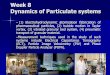 Week 8 Dynamics of Particulate systems · PDF fileWeek 8 Dynamics of Particulate systems –(1) ... One-dimensional flow turns into Taylor vortex flow at about 95rpm, ... (Fluent 6.1)