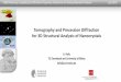 Tomography and Precession Diffraction for 3D Structural ... · PDF fileTomography and Precession Diffraction for 3D Structural Analysis of Nanocrystals M&M Workshop: ... 100 kV precession