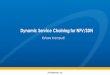 Dynamic Service Chaining for NFV/SDN Service Chaining for NFV/SDN Kishore Inampudi . 2 ! Introduction â€“ NFV Reference Architecture ... (SFC, Metadata) â€“ Design considerations!